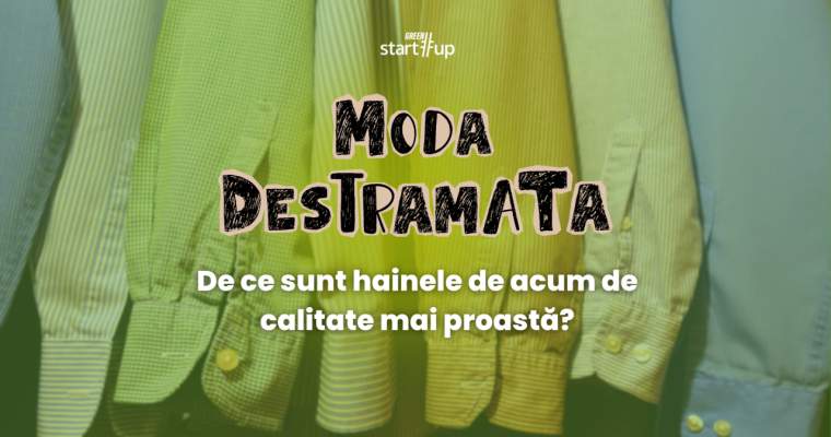 green.start-up.ro: De ce sunt hainele de acum de calitate mai proastă?