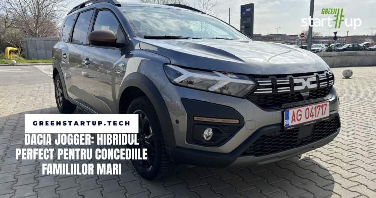 Green Start-Up.ro: Test Drive Dacia Jogger: monovolum hibrid accesibil pentru concediile lungi
