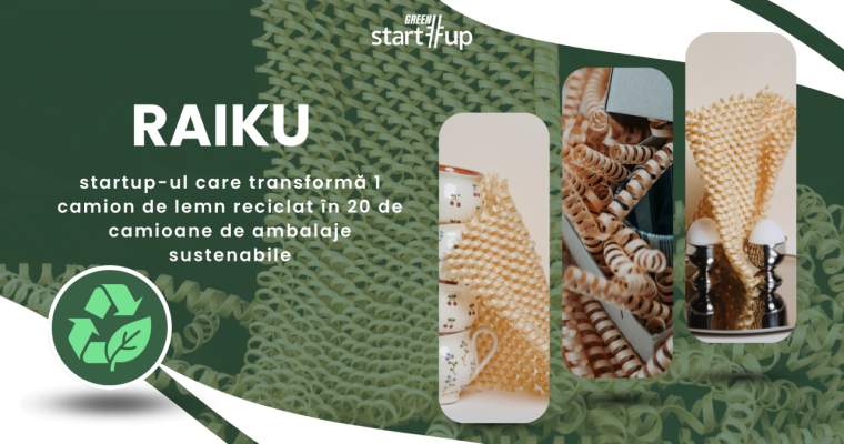 Green Start-Up: RAIKU, startup-ul care transformă 1 camion de lemn reciclat în 20 de camioane de ambalaje sustenabile
