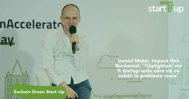 Green Start-Up: Start-up-urile de succes vor fi cele care găsesc soluții la probleme reale