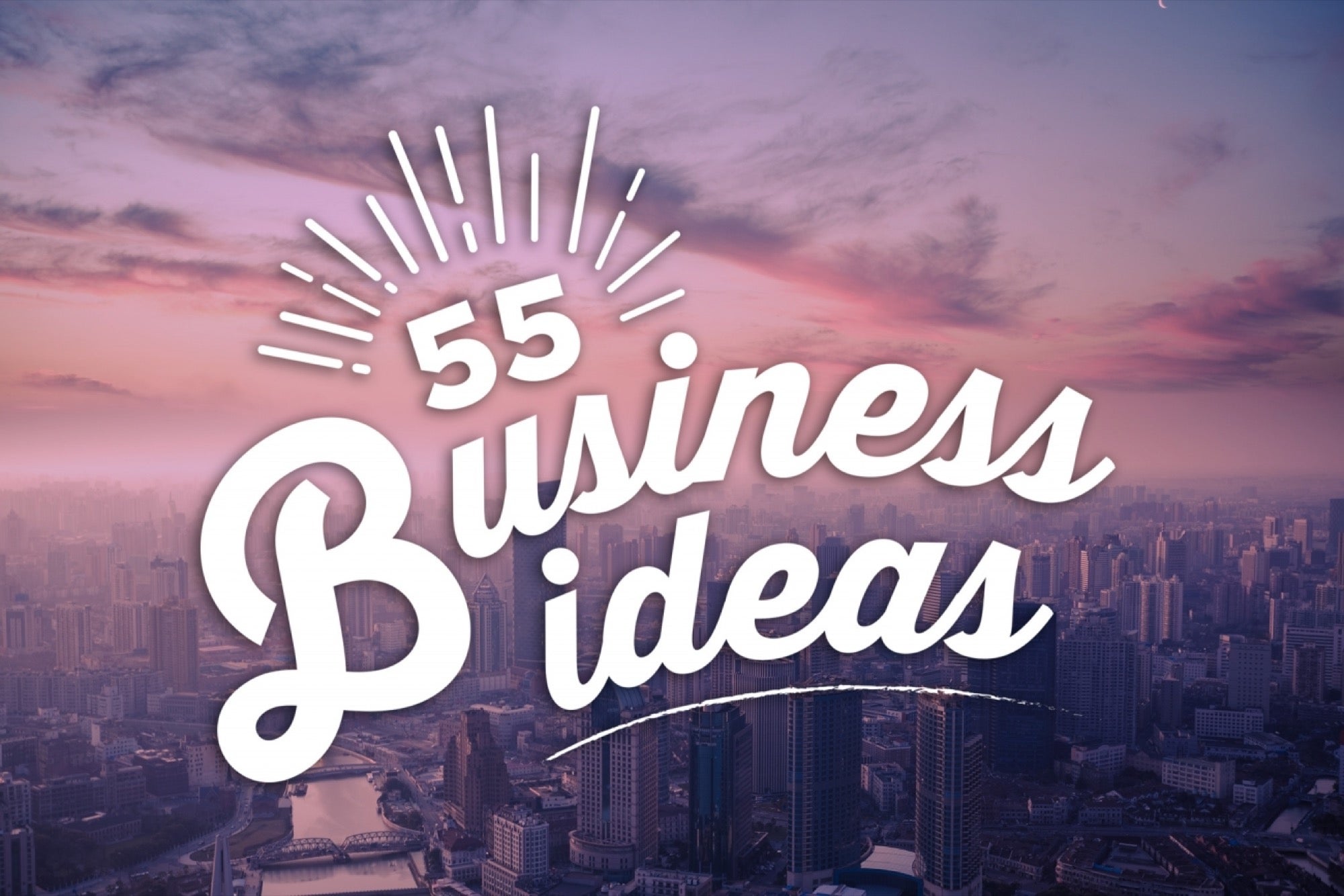 Entrepreneur: 55 de idei de afaceri pentru 2022