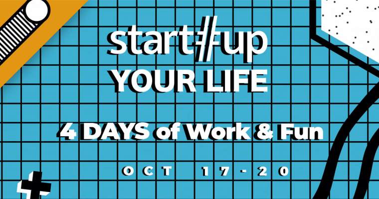 Startup Your Life - Ediția a 6-a!