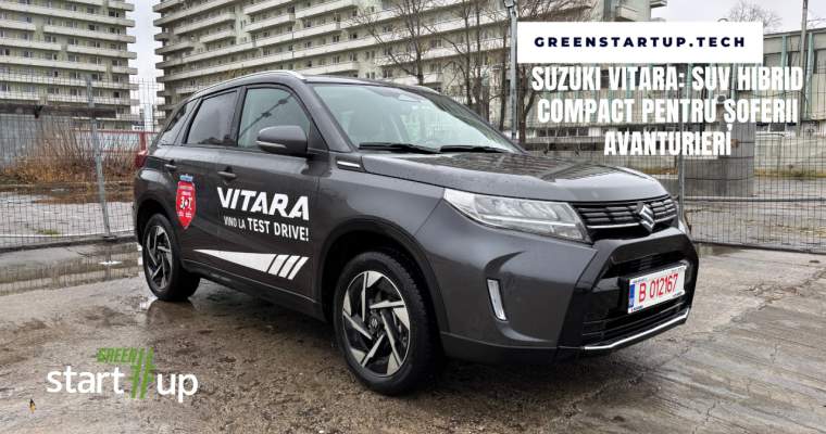 Green Start-Up: Test Drive Suzuki Vitara: SUV hibrid de oraș pentru șoferul aventurier