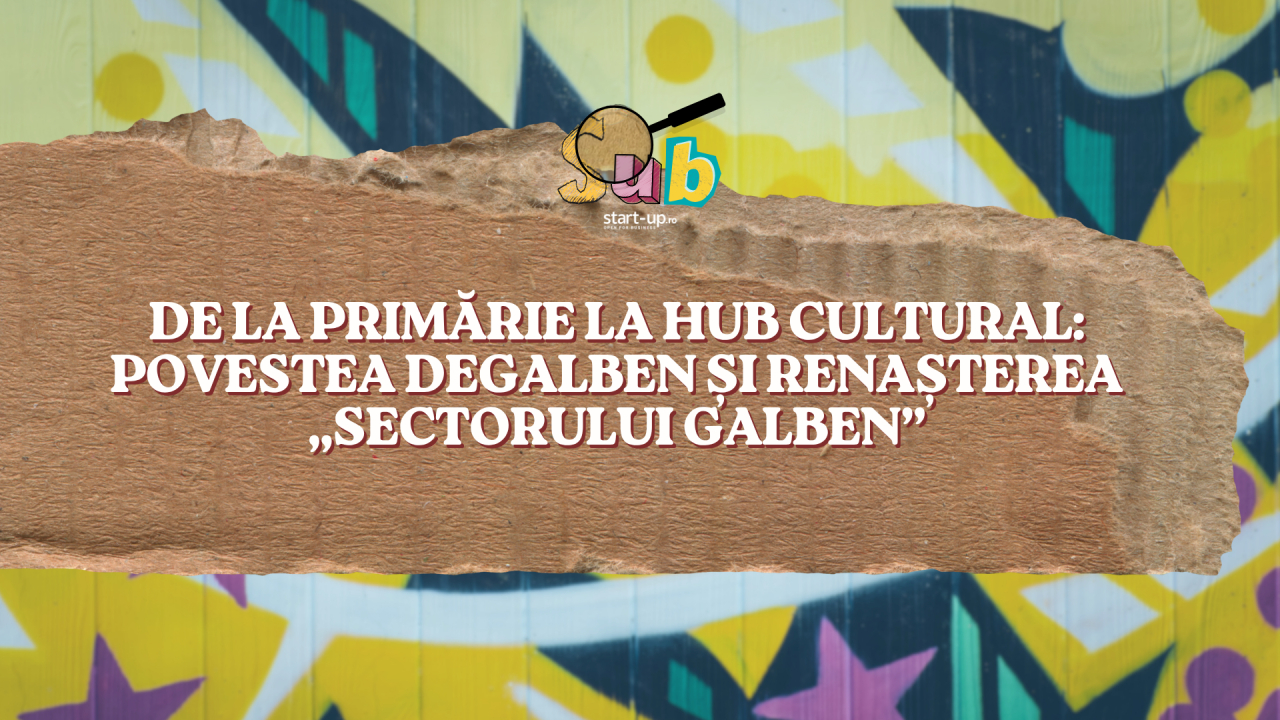 De la primărie la hub cultural: povestea deGalben și renașterea „Sectorului Galben”