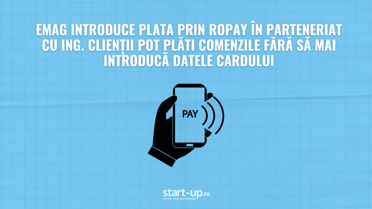 eMAG introduce plata prin RoPay în parteneriat cu ING. Clienții pot plăti comenzile fără să mai introducă datele cardului