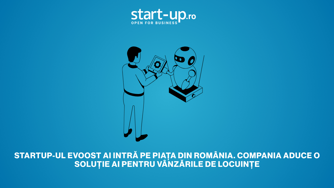 eVoost AI din Abu Dhabi intră pe piața din România. Compania aduce o soluție AI pentru vânzările de locuințe