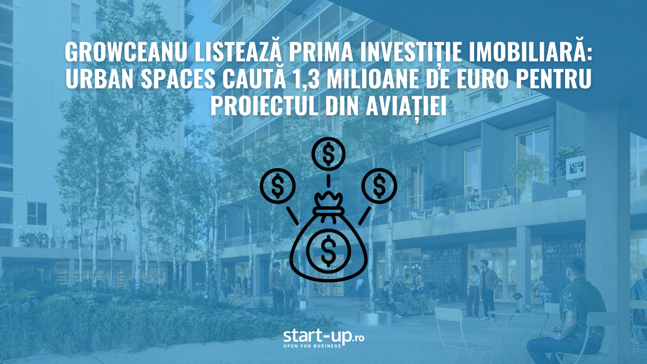 Prima investiție în real estate de pe Growceanu: o rundă de 1,3 milioane de euro pentru Urban Spaces