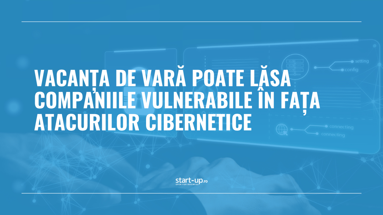 Companiile intră în concediu, atacatorii rămân online: riscul din spatele echipelor reduse