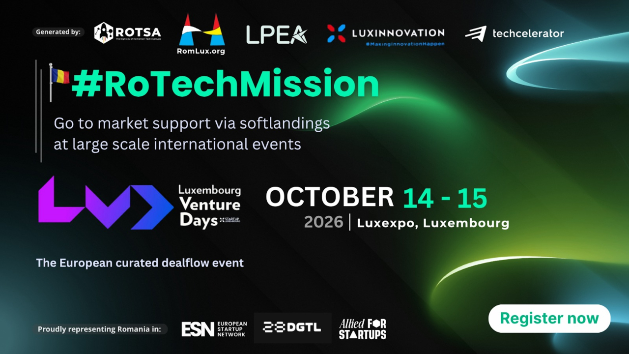 Startup-urile tech din România pot participa gratuit la Luxembourg Venture Days. Cum se pot înscrie fondatorii