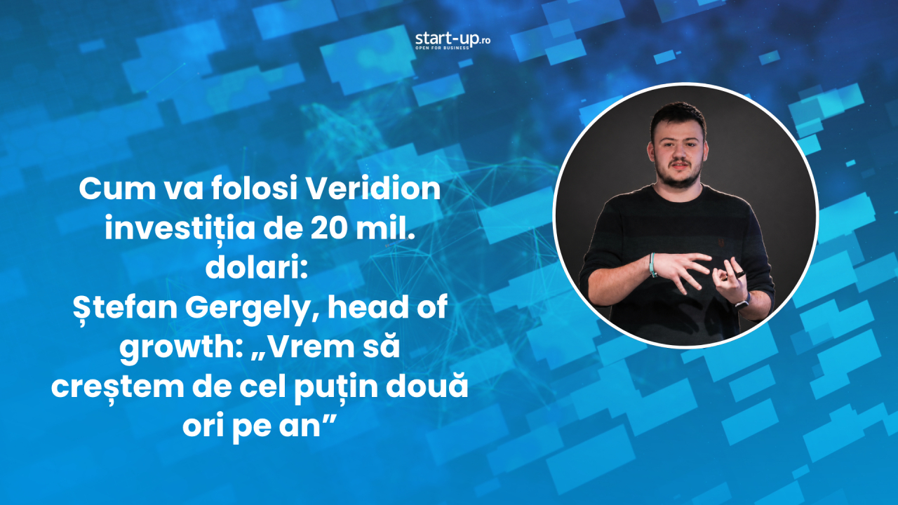 Cum va folosi Veridion investiția de 20 mil. dolari: „Vrem să creștem de cel puțin două ori pe an”
