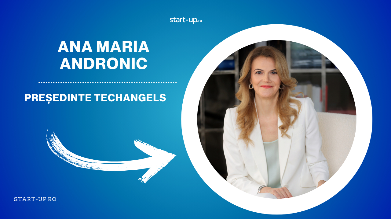 Ana Maria Andronic este noul Președinte al TechAngels