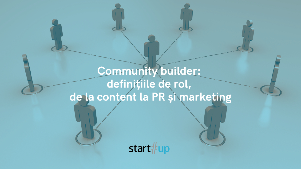 Dincolo de „hype”: ce este și cum îmbină un community builder PR și marketing
