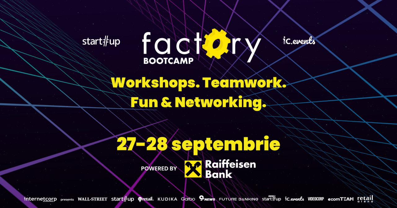 Înscrie-te la Factory Bootcamp III – 27-28 sept. ca să-ți transformi afacerea