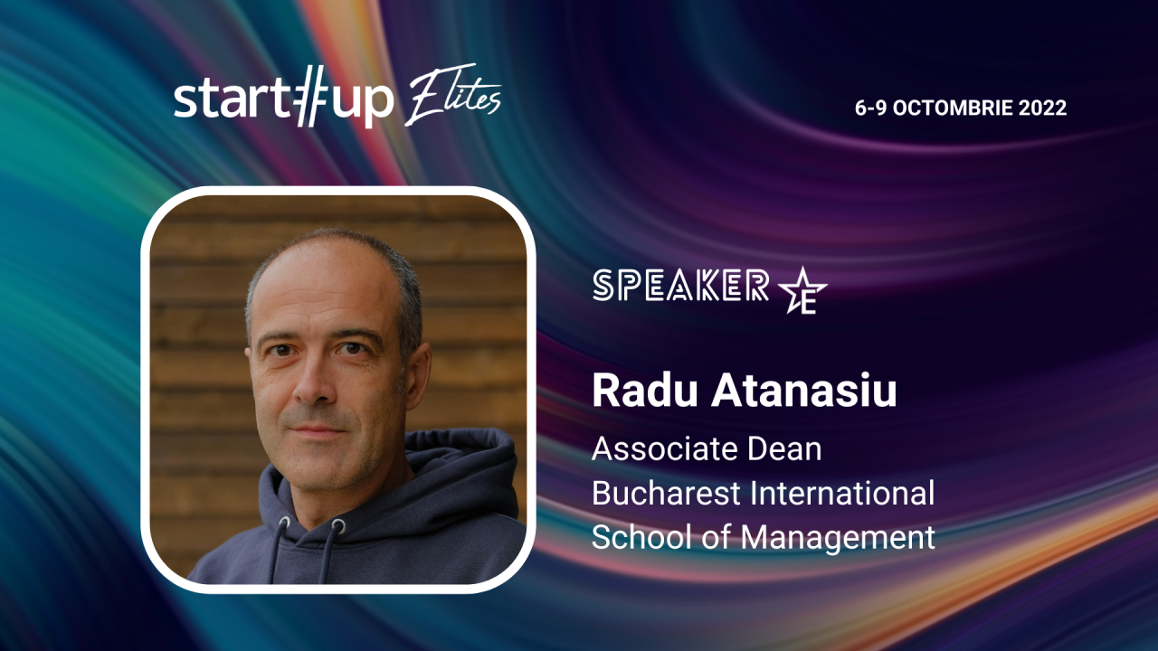 Radu Atanasiu (BISM) e speaker la Startup Elites. Ce poți învăța de la el