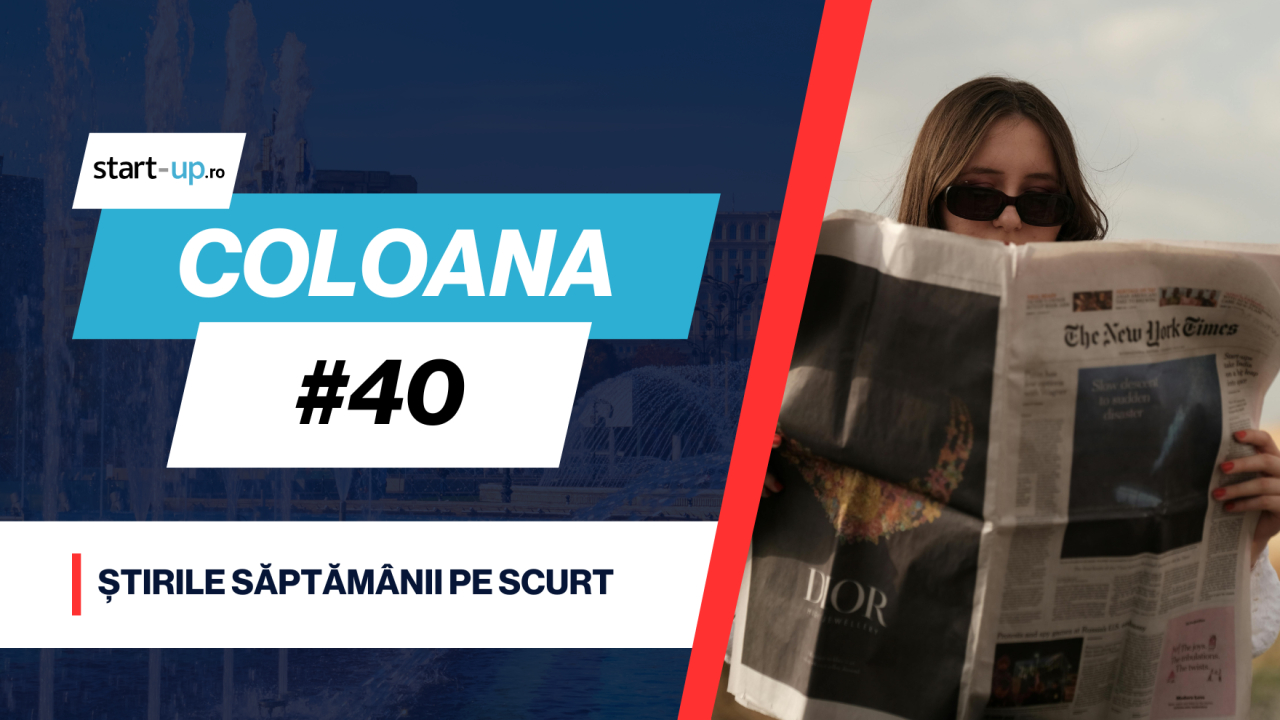 <span class="title-highlight">Coloana #40</span> - Tot ce trebuie să știi despre afaceri, tehnologie și inovație săptămâna asta