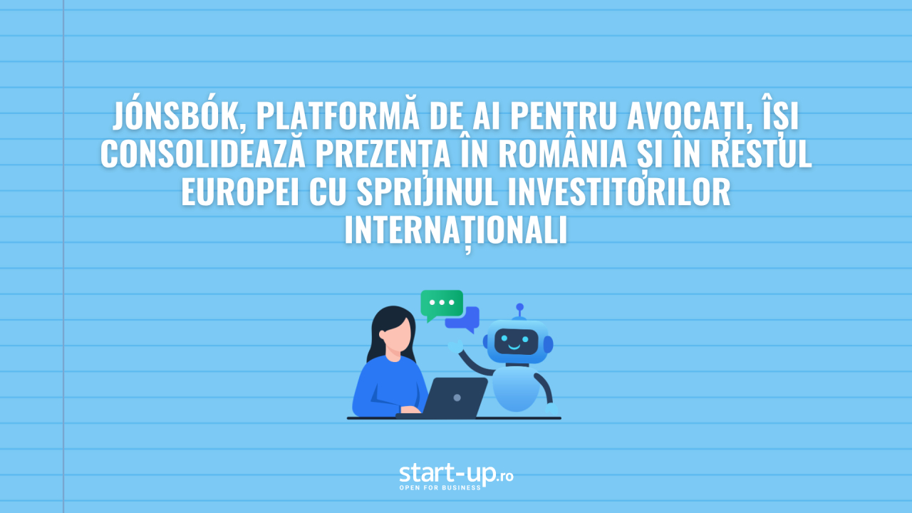 Jónsbók, platformă de AI pentru avocați, își consolidează prezența în România și în restul Europei cu sprijinul investitorilor internaționali