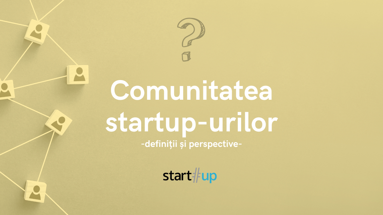 În căutarea comunităților de startup-uri, de la definiții la perspective locale