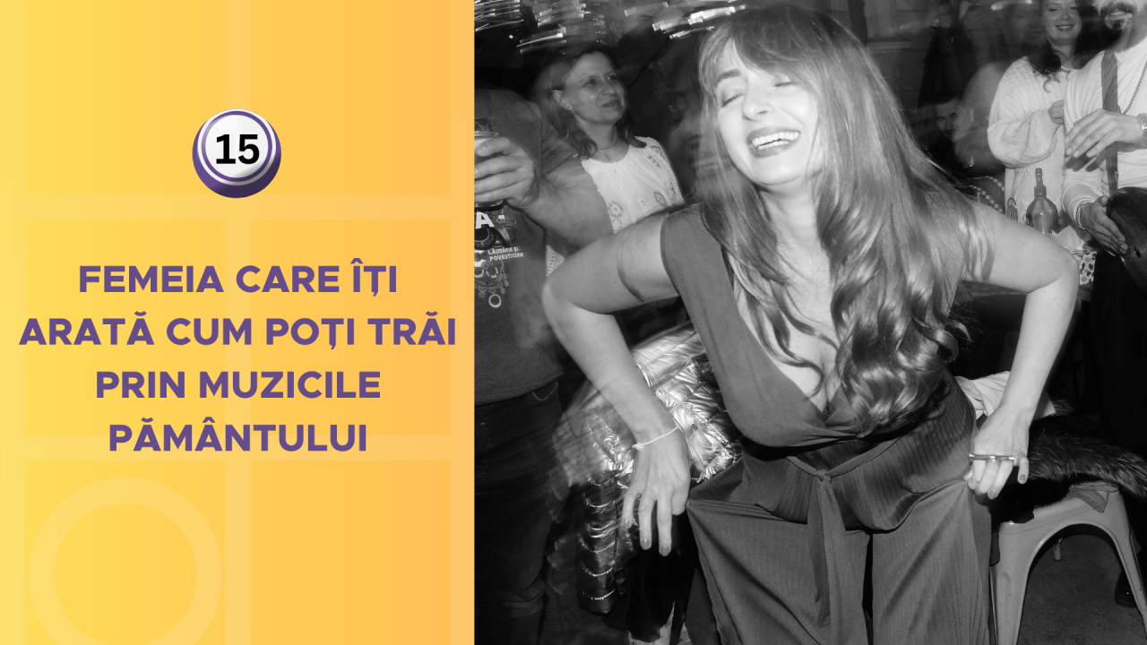 Femeia care îți arată cum (te) poți trăi prin muzicile pământului