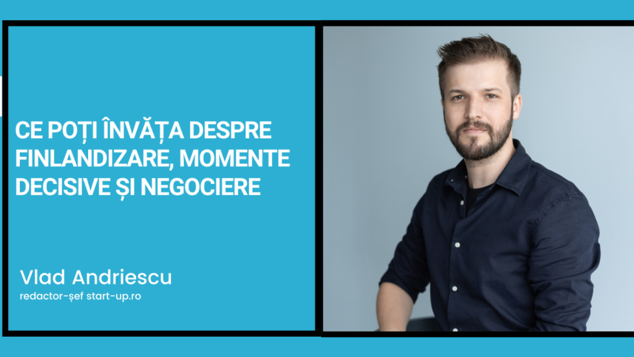 Ce poți învăța despre finlandizare, momente decisive și negociere