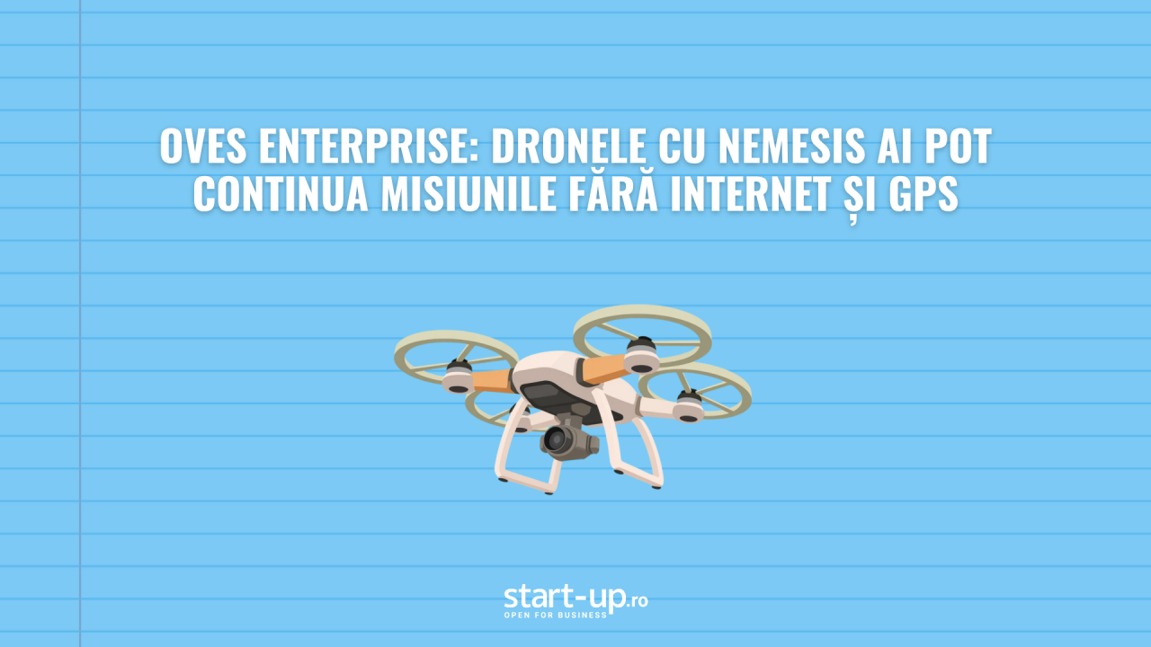 OVES Enterprise: dronele cu Nemesis AI pot continua misiunile fără internet și GPS
