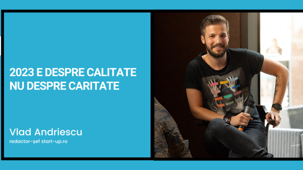 2023: e vorba despre calitate, nu despre caritate