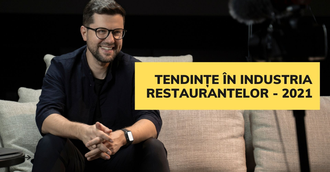 Tendințe în 2021 pentru industria restaurantelor din România