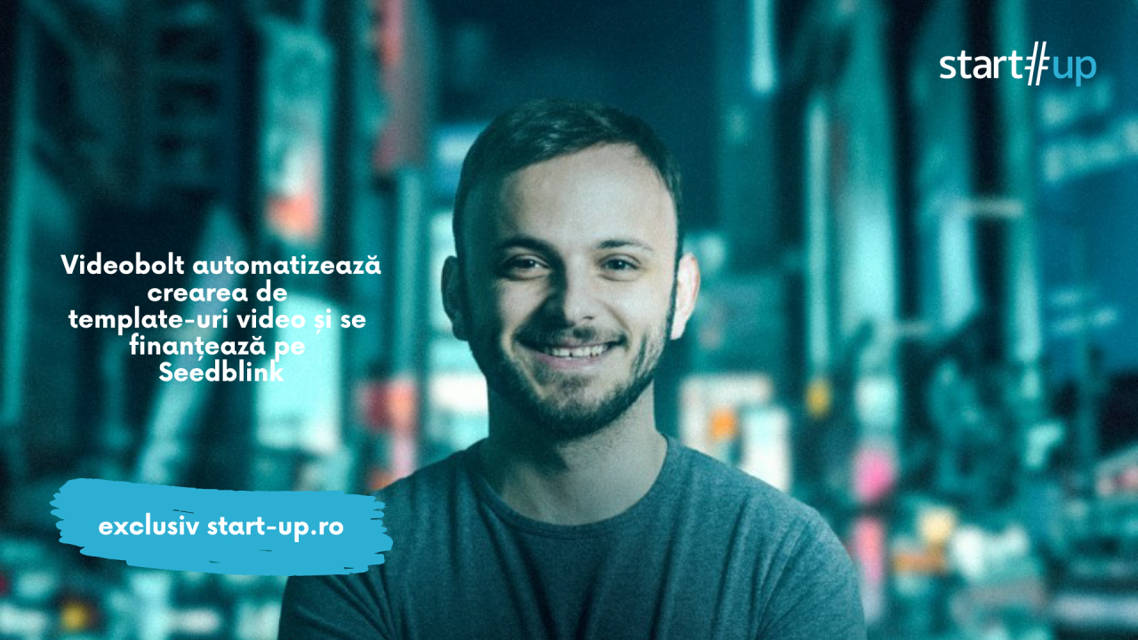 Videobolt se finanțează pe Seedblink: cum automatizează șabloanele video