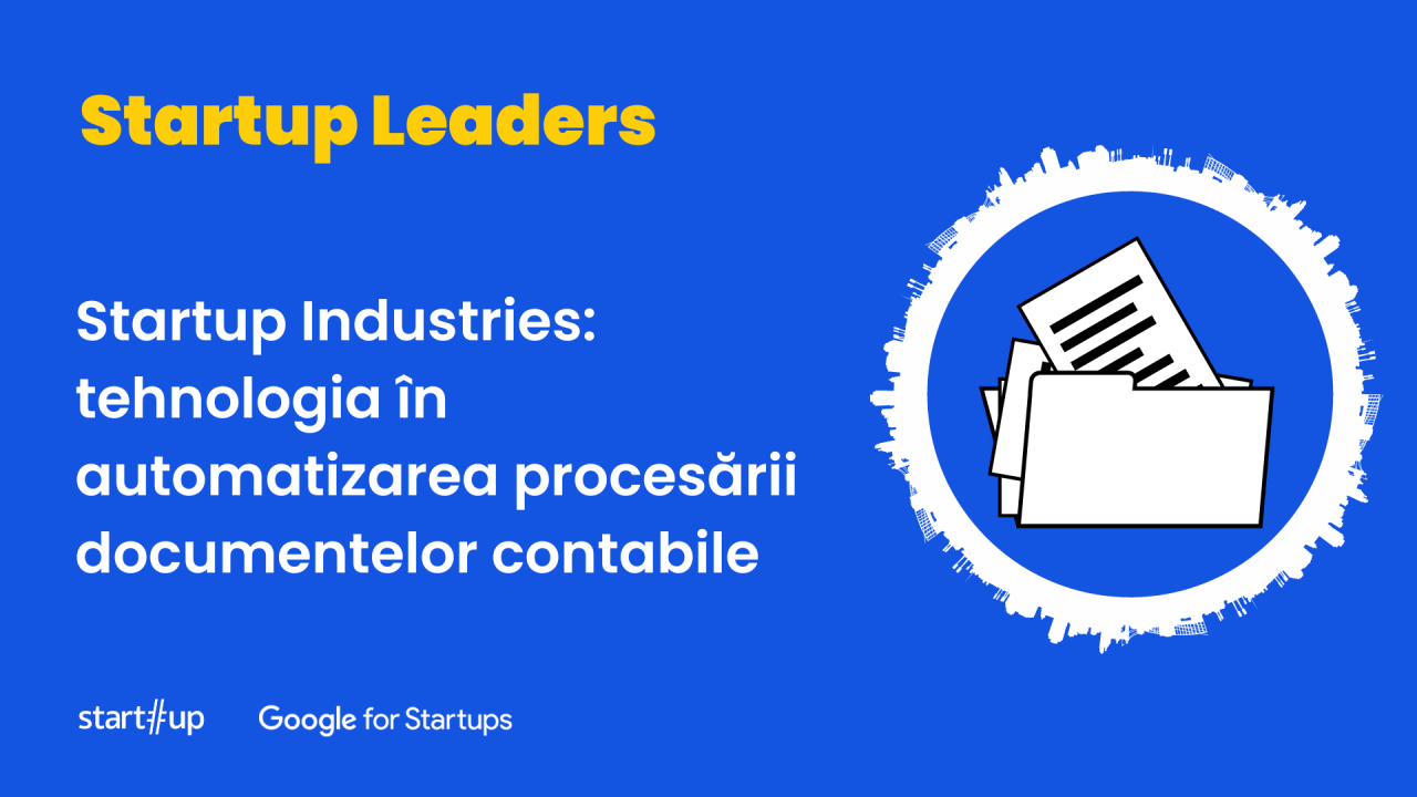 Startup Industries: tehnologia în automatizarea procesării documentelor contabile