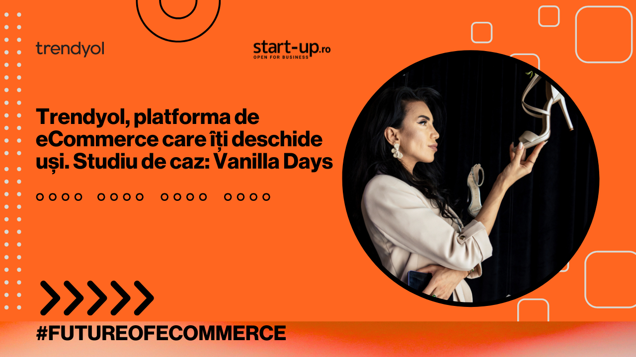 Trendyol, platforma de eCommerce care îți deschide uși. Studiu de caz: Vanilla Days