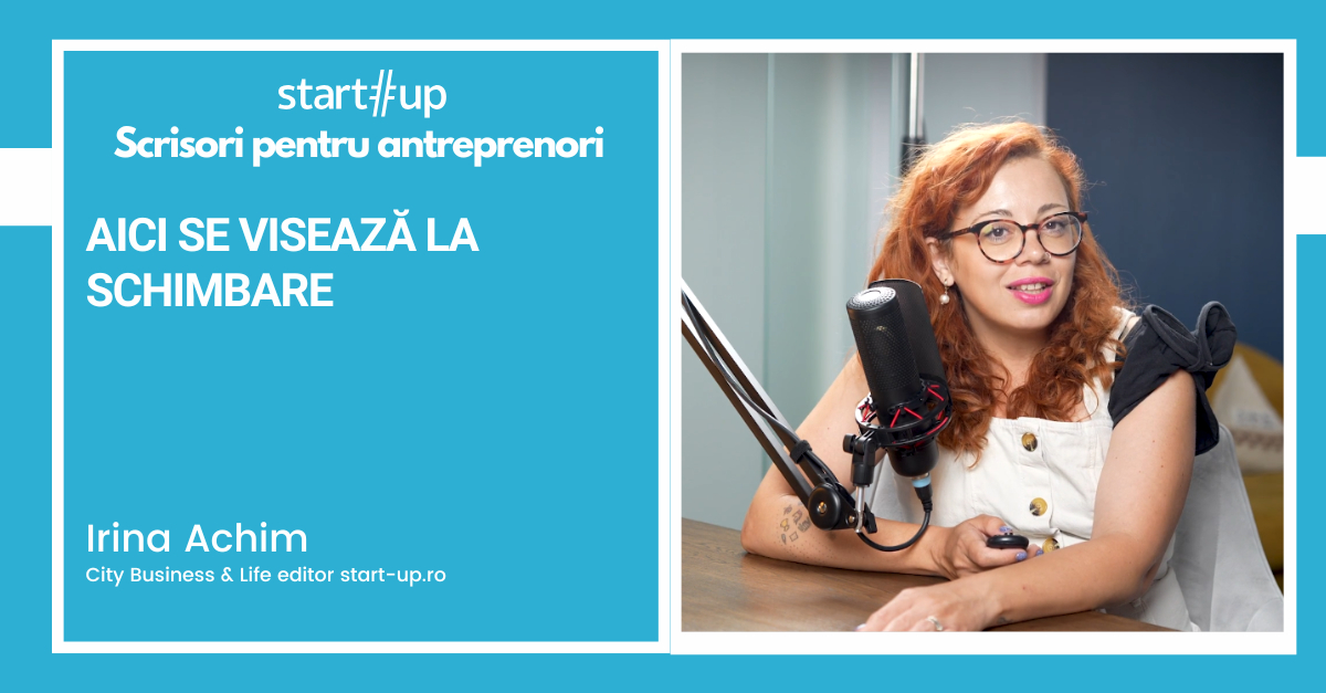 Aici se visează la schimbare