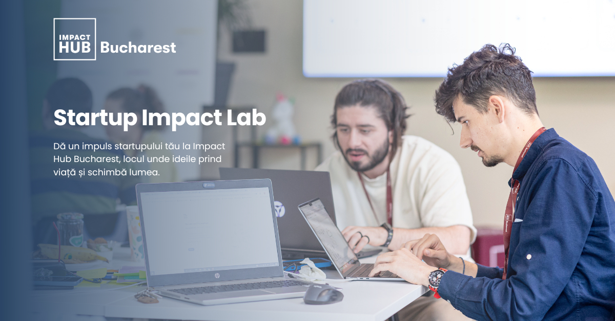 Se lansează Startup Impact Lab, un program de susținere pentru startup-uri