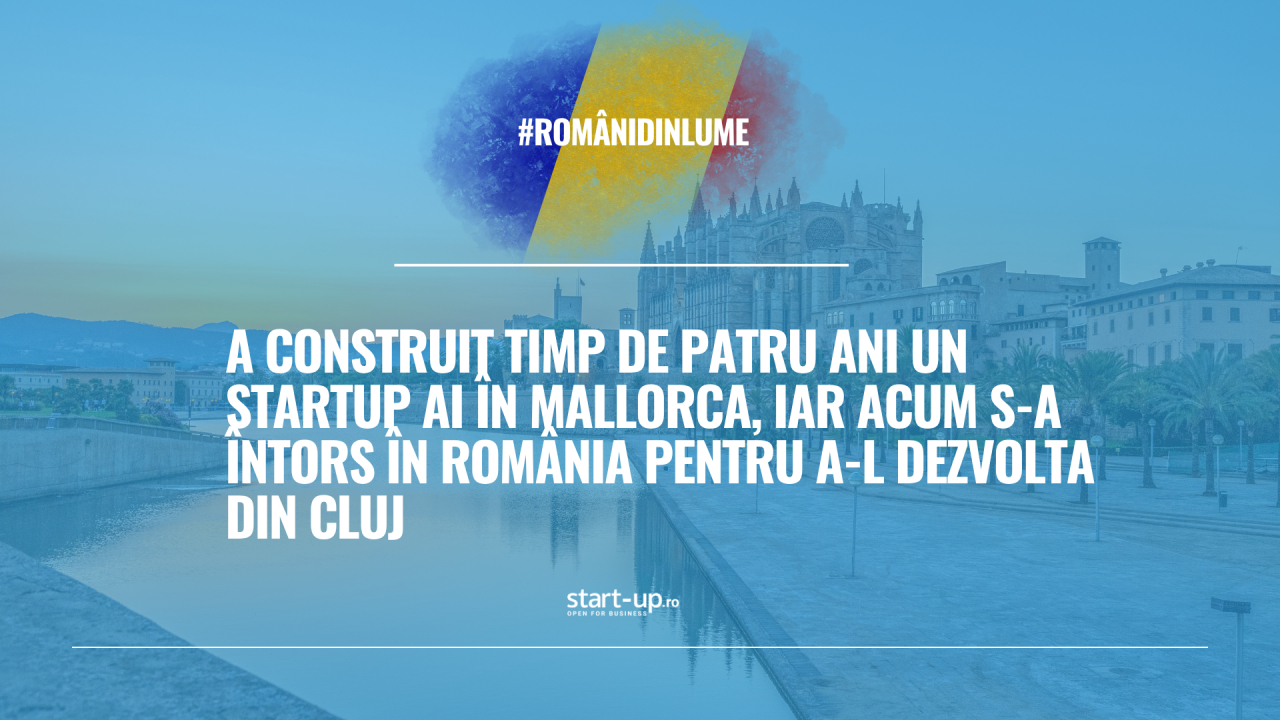 A construit timp de patru ani un startup AI în Mallorca, iar acum s-a întors în România pentru a-l dezvolta din Cluj | Români din lume