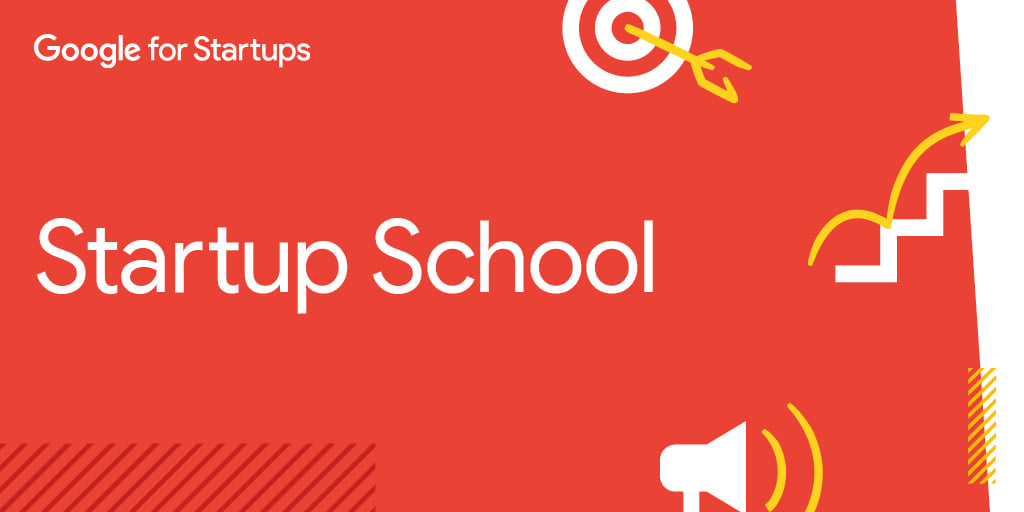 Google Startup School, training-urile online pentru fondatorii din IT și tech