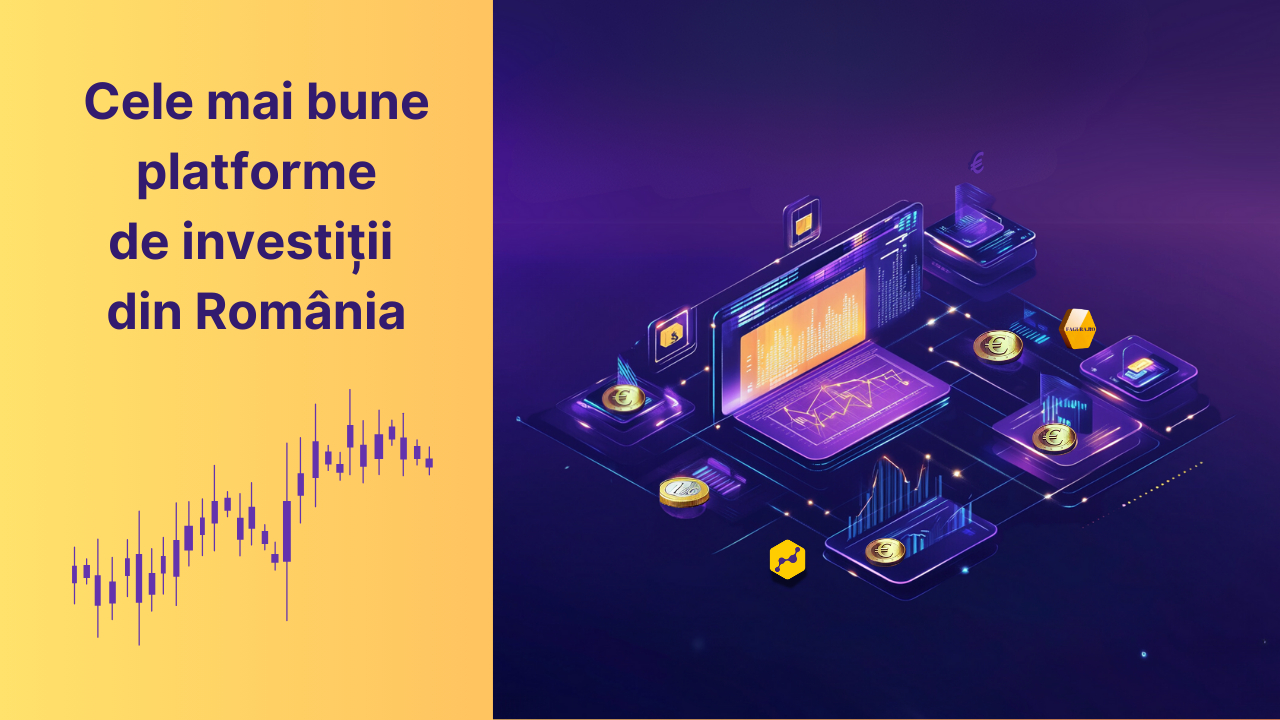 Investiții simplificate: cele mai bune platforme de investiții în România