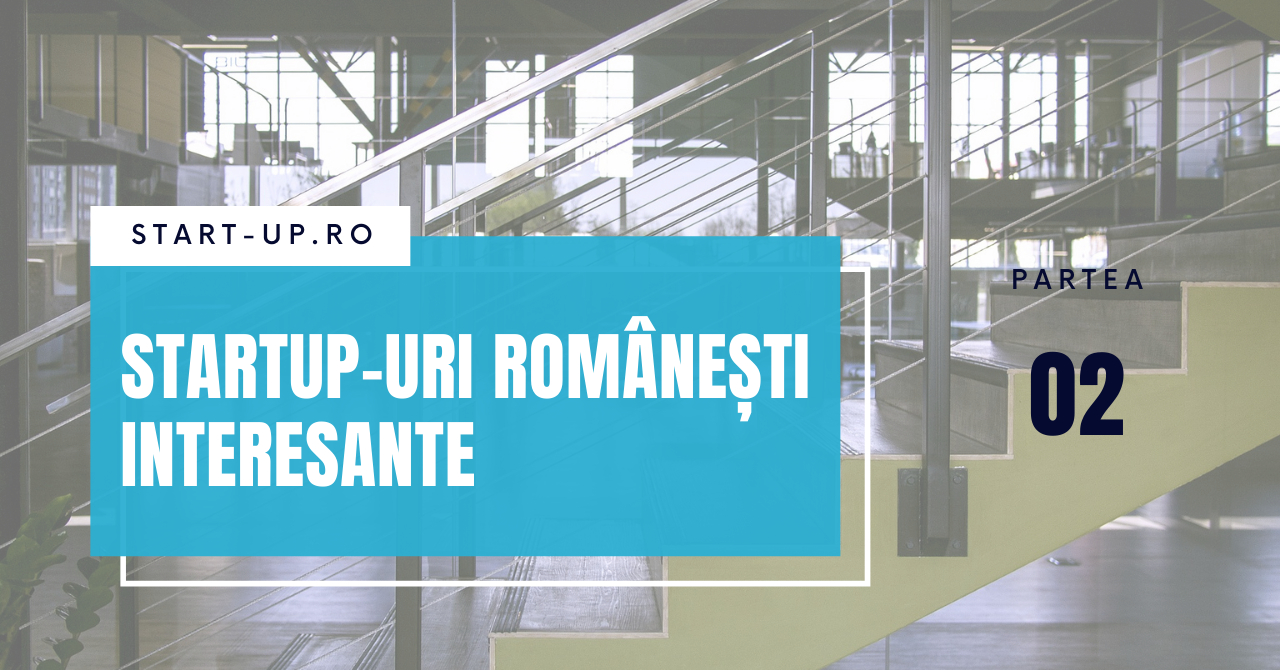 Startup-urile românești interesante despre care am scris în 2021 - Partea II