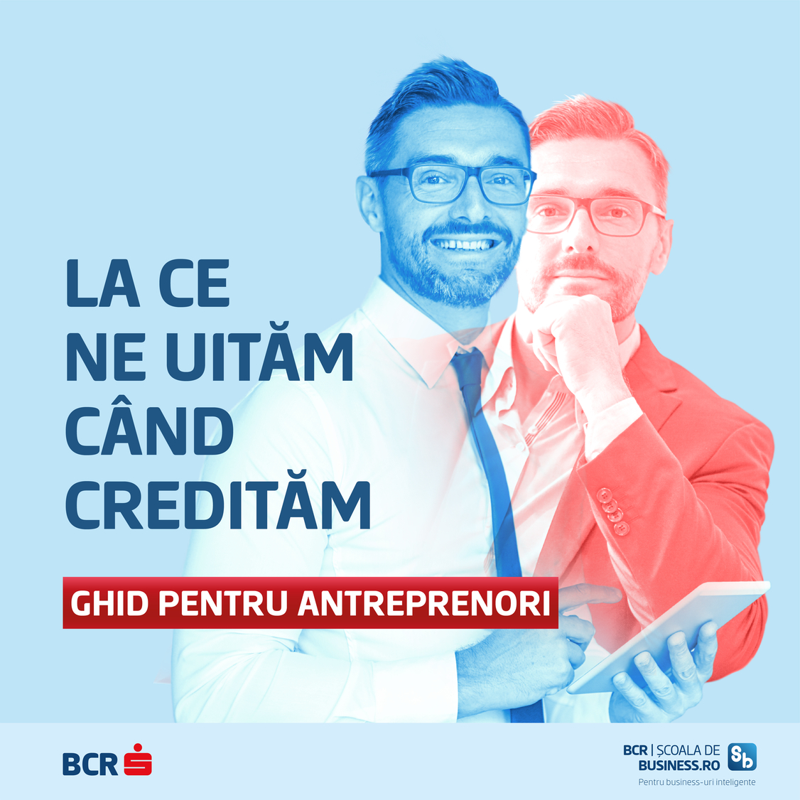 Ghid pentru antreprenori de la BCR: "La ce ne uităm când credităm”