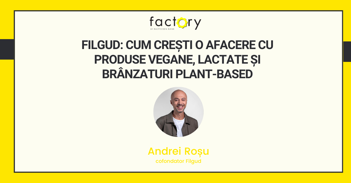 Filgud: cum crești o afacere cu produse vegane - lactate&brânzeturi plant-based