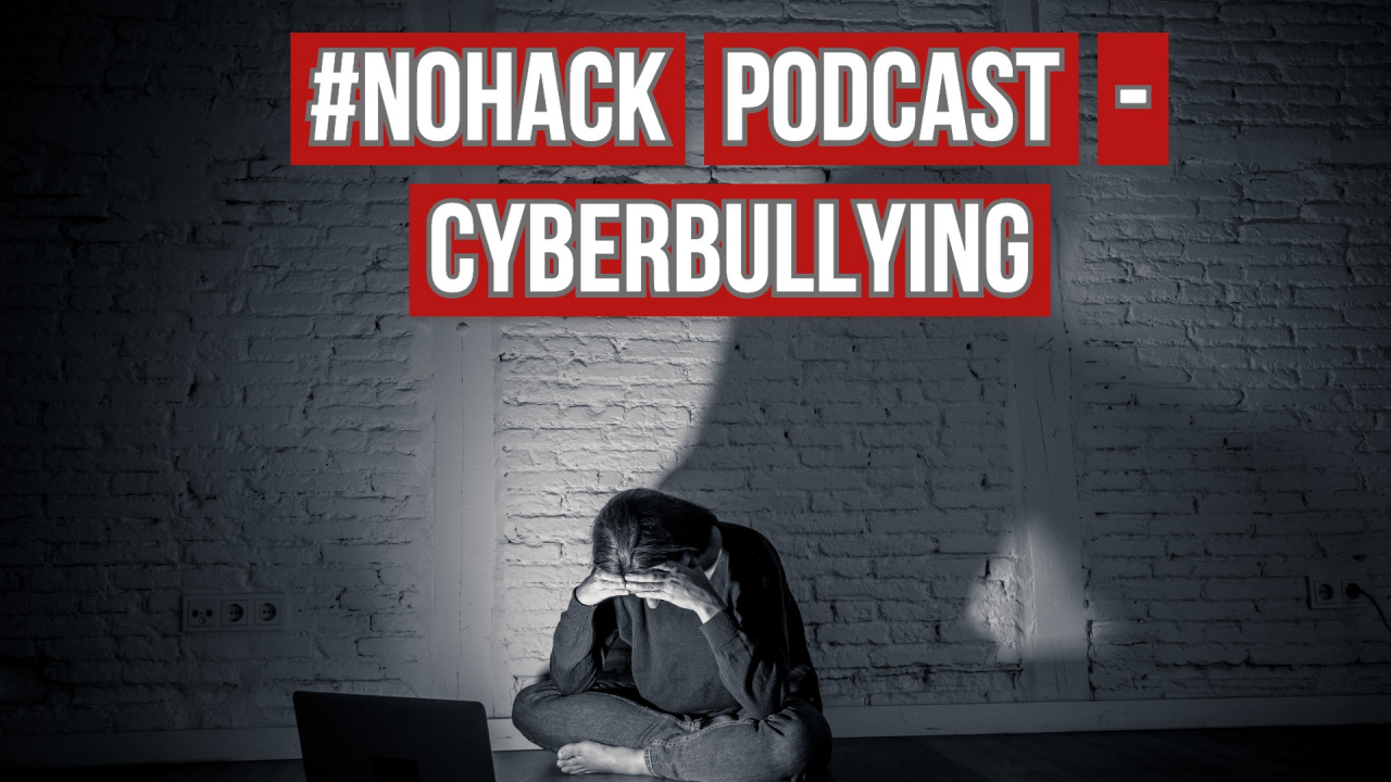 Podcast #NOHACK - Cyberbullying-ul e o problemă de siguranță națională