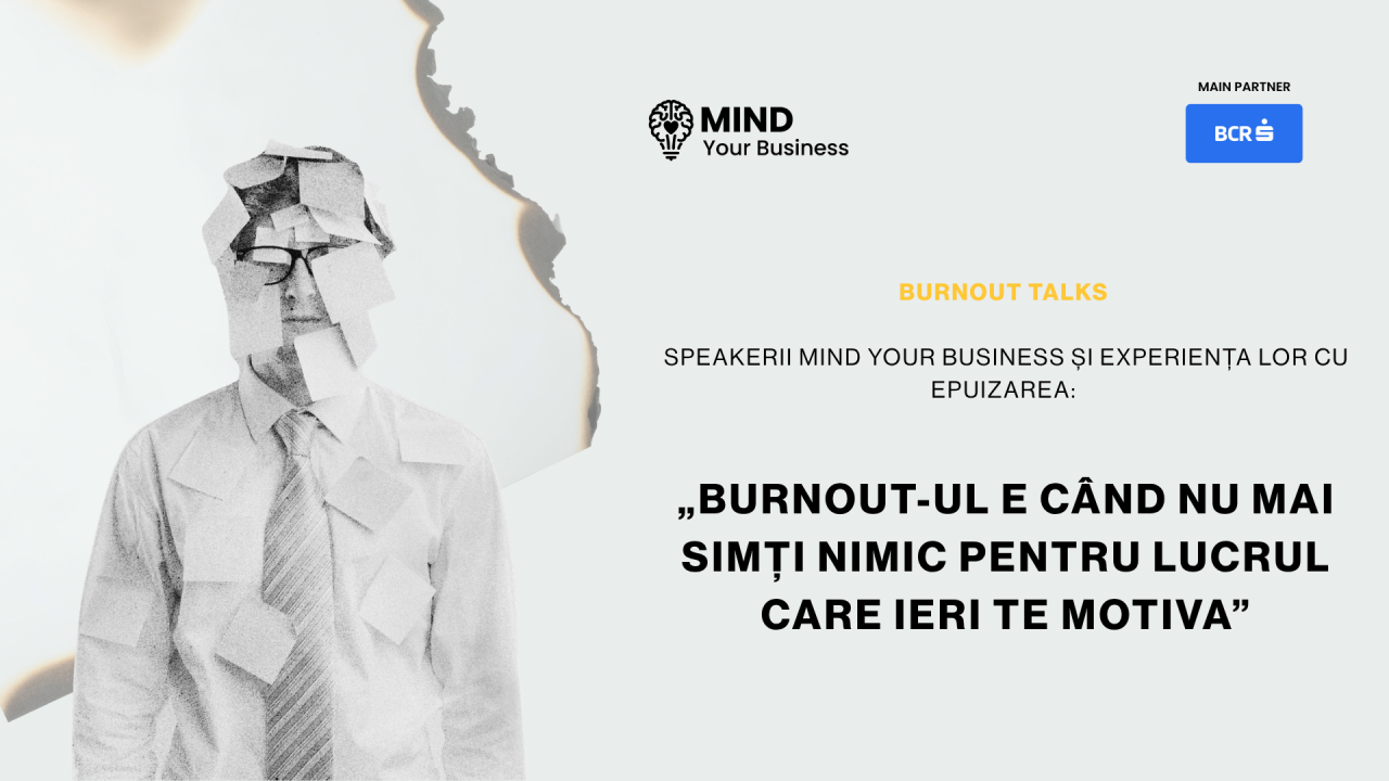 <span class="title-highlight">Burnout talks</span> | speakerii Mind your Business și experiența lor cu epuizarea: „Burnout-ul nu este vreo decorație pe care să ți-o așezi în piept”