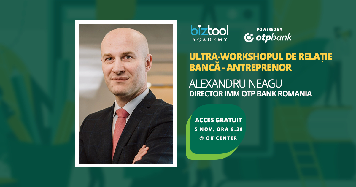 BizTool Academy, ultra-workshop gratuit: relația antreprenor-bancă