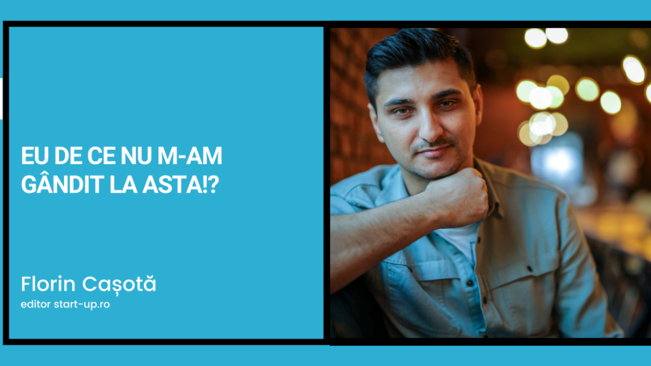 Eu de ce nu m-am gândit la asta!?