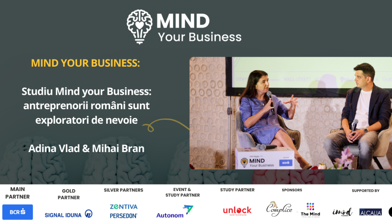 Studiu Mind your Business: antreprenorii români sunt exploratori de nevoie