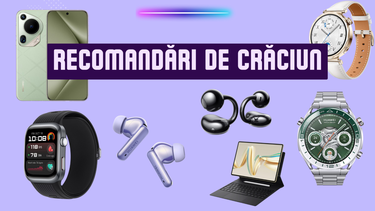 Ce cadouri de Crăciun de la Huawei poți să alegi în perioada aceasta