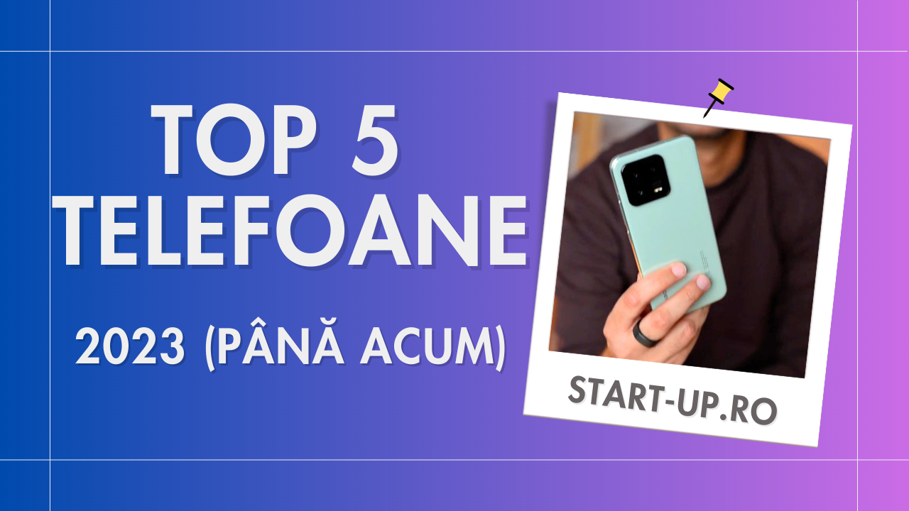 TOP 5 cele mai bune telefoane ale anului (la jumătatea lui 2023)