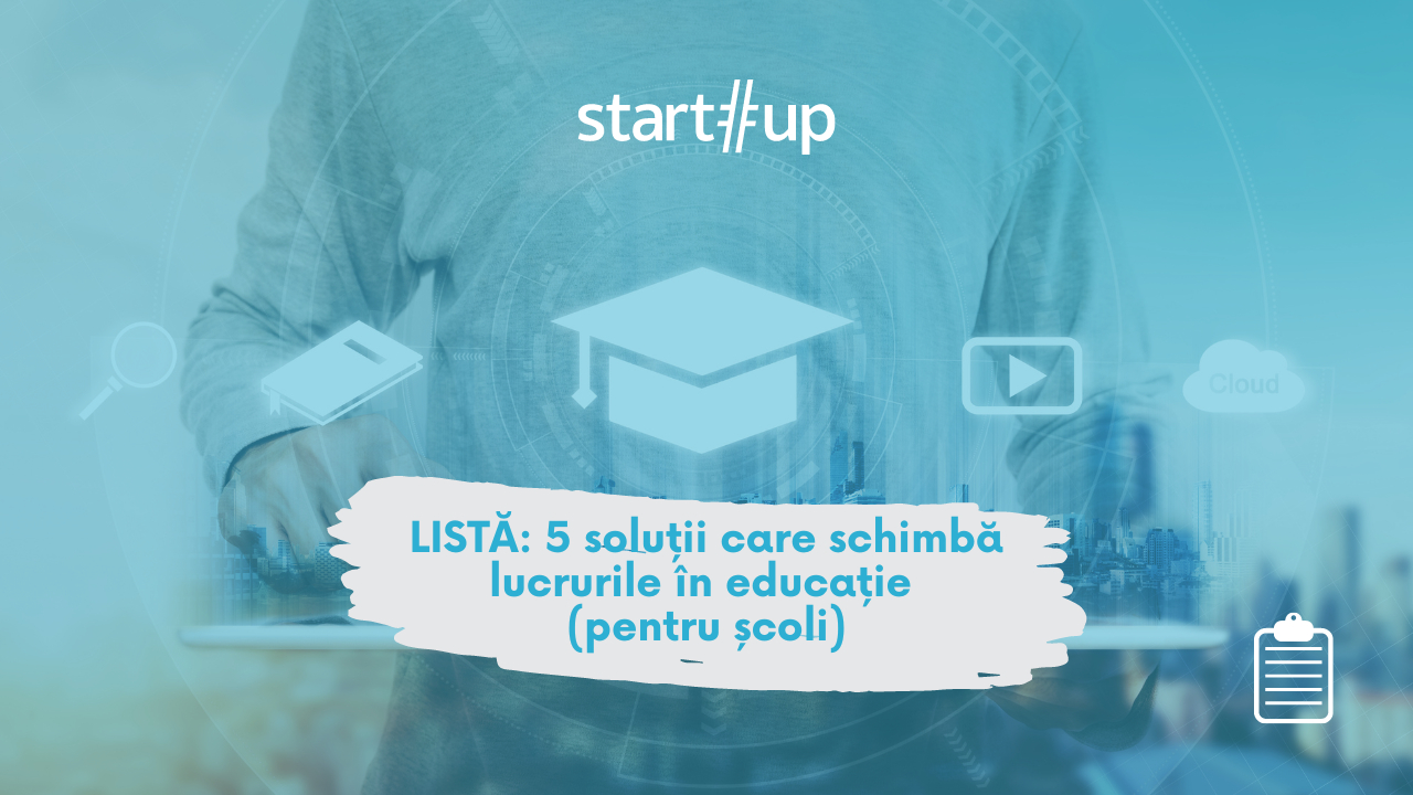 LISTĂ: 5 soluții care schimbă lucrurile în educație (pentru școli)