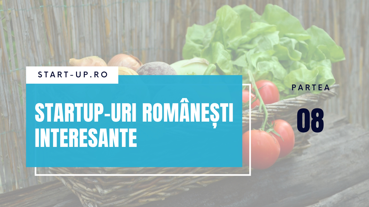 Startup-urile românești interesante despre care am scris în 2021 - Partea VIII