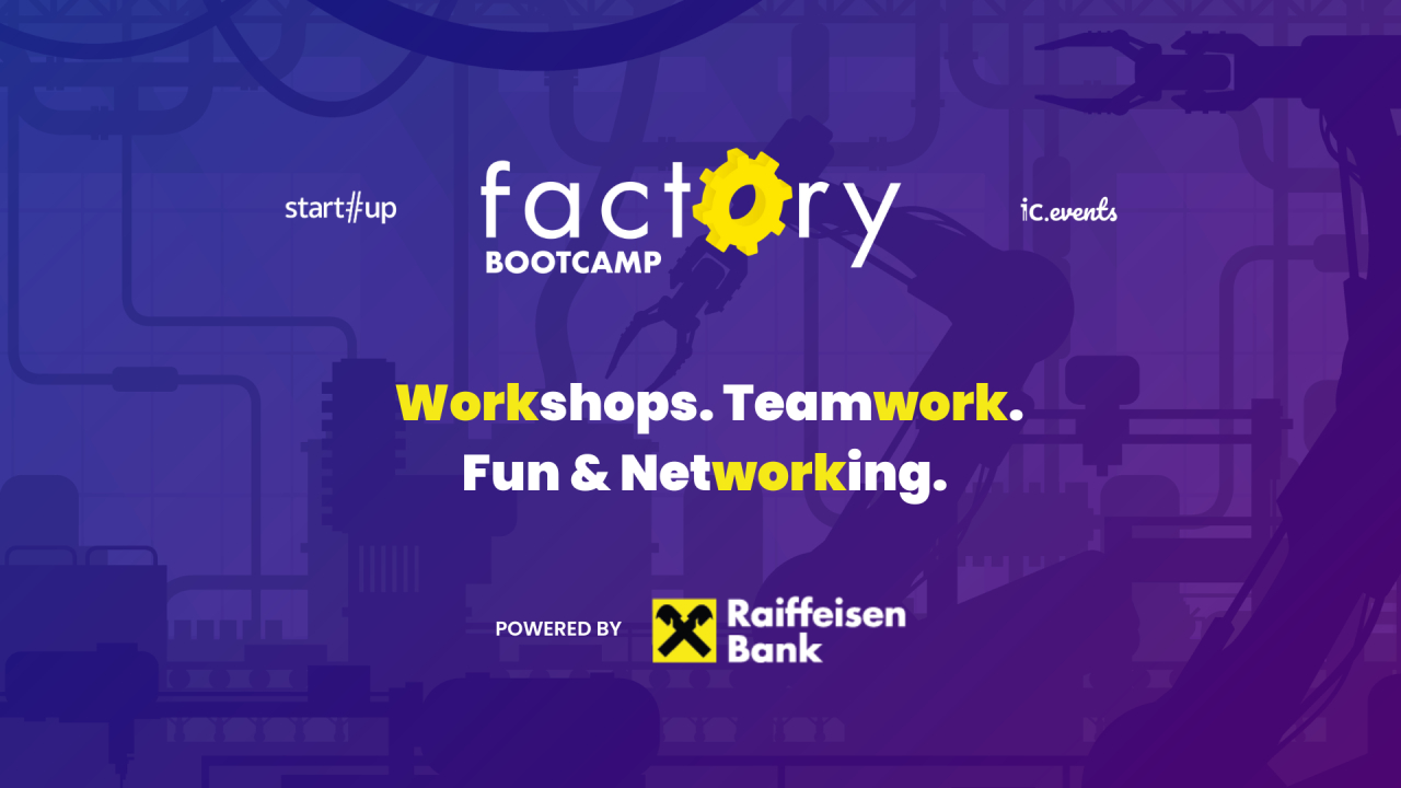 Înscrie-te gratuit la Factory Bootcamp - școala de vară de antreprenoriat