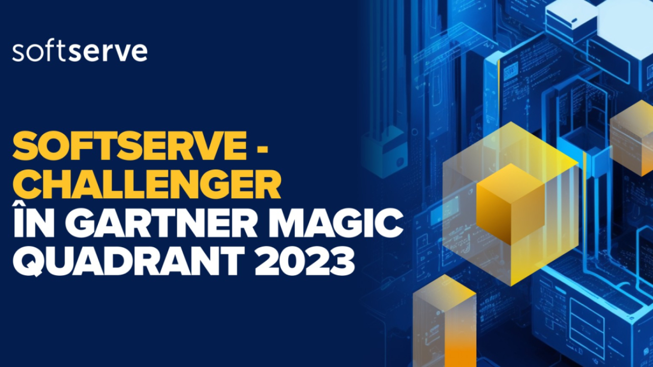 SoftServe, cu birouri în România, numită "Challenger" în Gartner Magic Quadrant