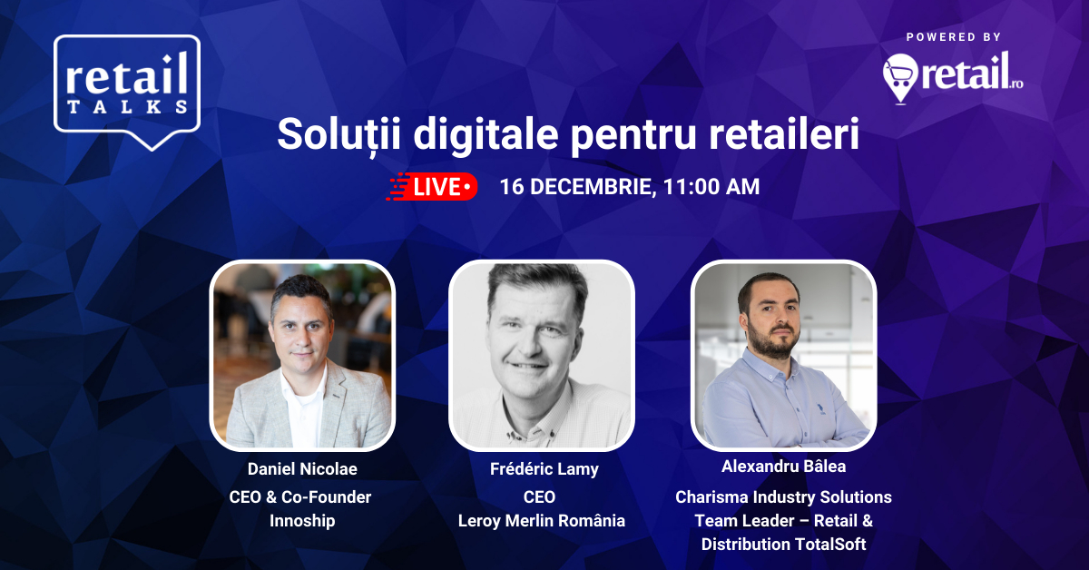 RetailTalks: Soluții digitale pentru retaileri. Ce faci pe o piață competitivă
