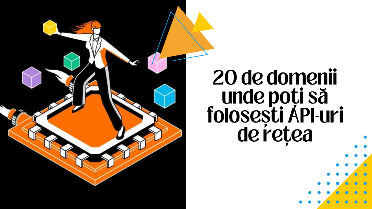 20 de domenii unde pot fi folosite produsele disponibile în Network APIs Challenge. Înscrieri deschise